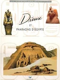 Dieux et pharaons d'egypte