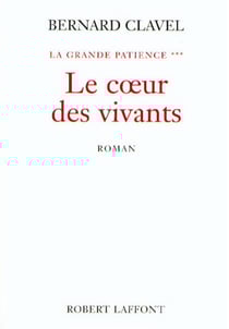 Le coeur des vivants Tome 3 - la grande patience