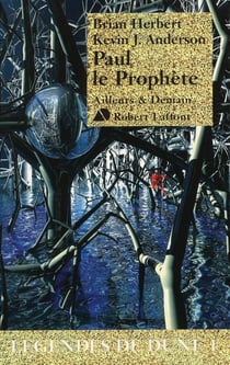 Légendes de Dune Tome 1 : Paul le prophète