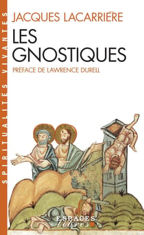 Les Gnostiques (Espaces Libres - Spiritualités Vivantes)
