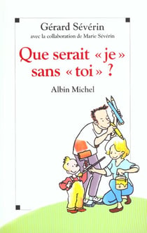 Que serais je sans toi