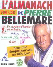 L'almanach de pierre bellemare (édition 2004/2005)