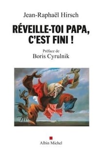 Réveille-toi Papa, c?est fini !