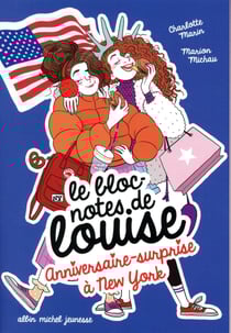 Le bloc-notes de Louise Tome 6 : anniversaire-surprise à New York