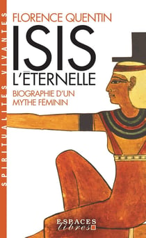 Isis l'Eternelle (Espaces Libres - Spiritualités Vivantes)