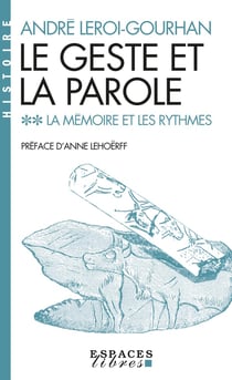 Le geste et la parole Tome 2 : la mémoire et les rythmes