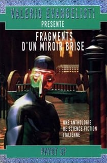Fragments d'un miroir brisé - anthologie de la science-fiction italienne