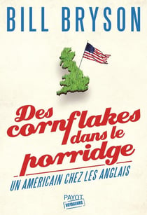 Des cornflakes dans le porridge - un Américain chez les Anglais