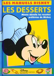 Les desserts - minnie dévoile les recettes préférées de mickey
