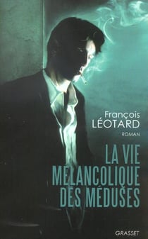 La vie mélancolique des méduses