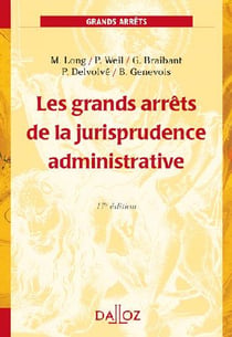 Les grands arrêts de la jurisprudence administrative (17e édition)
