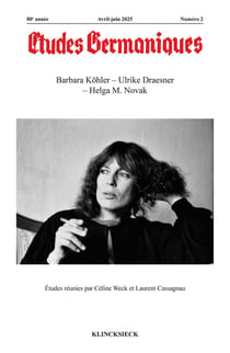 Revue études germaniques n.2 : Barbara Kohler - Ulrike Draesner - Helga M. Novak (édition 2025)