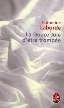 La douce joie d'être trompée