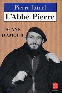 L'abbe pierre, 40 ans d'amour