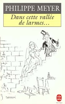 Dans cette vallée de larmes ...