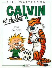 Calvin et Hobbes Tome 5 : fini de rire !