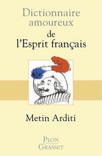 Dictionnaire amoureux : de l'esprit français