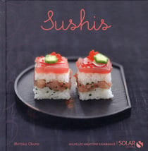 Sushis - Nouvelles Variations Gourmandes