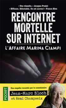 Rencontre mortelle sur internet : l'affaire Marina Ciampi