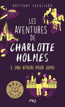 Les aventures de Charlotte Holmes Tome 3 : une affaire pour Jamie