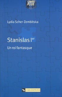 Stanislas ier- un roi fantasque