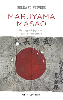 Maruyama Masao - un regard japonais sur la modernité