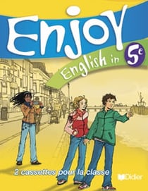 Enjoy english in - 5ème - 2 k7 pour la classe