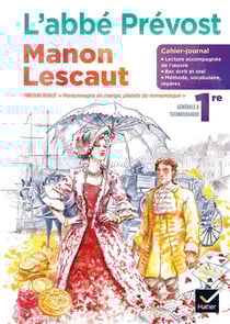 Cahier-journal : Manon Lescaut, de l'abbé Prévost - français - 1re - cahier élève