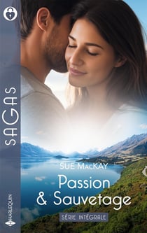 Passion & Sauvetage Tomes 1 à 3 : Un mystère à sa porte - Pompier et papa - Amie ou amoureuse ?