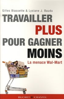 Travailler plus pour gagner moins - la menace wal-mart