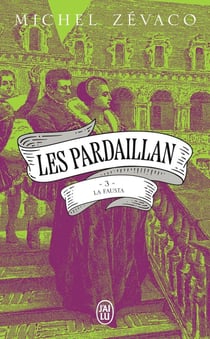 Les Pardaillan : La Fausta