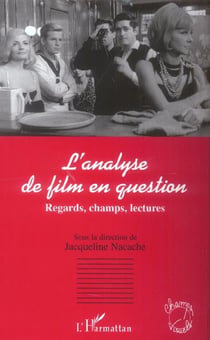 L'analyse de film en question - regards, champs, lectures