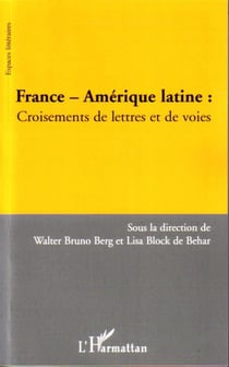 France-amérique latine : croisements de lettres et de voies