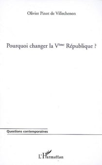 Pourquoi changer la Vème république ?