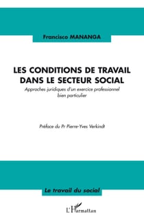 Les conditions de travail dans le secteur social - approches juridiques d'un exercice professionnel bien particulier