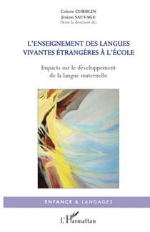 L'enseignement des langues vivantes a l'école - impacts sur le développement de la langue maternelle