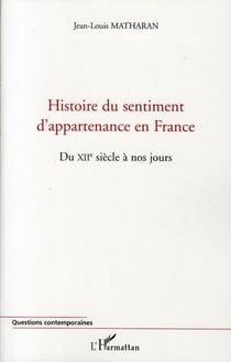 Histoire du sentiment d'appartenance en France du XII siècle à nos jours
