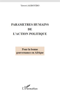 Paramètres humains de l'action politique - pour la bonne gouvernance en Afrique