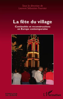 La fête du village - continuités et reconstructions en europe contemporaine
