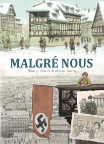 Malgré nous : Intégrale