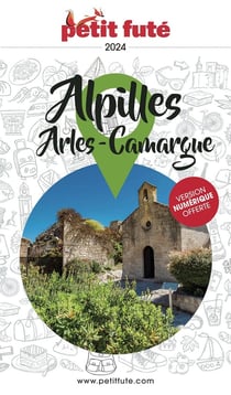 Guide département : Alpilles, Arles, Camargue (édition 2024)