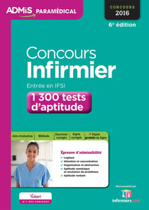 Concours infirmier - entrée en ifsi 1500 test d'aptitude 2016 (6e édition)