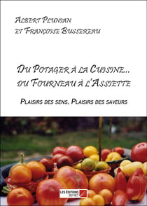 Du potager à la cuisine... du fourneau à l'assiette