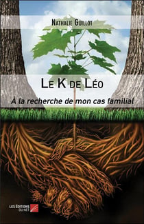 Le k de leo - a la recherche de mon cas familial