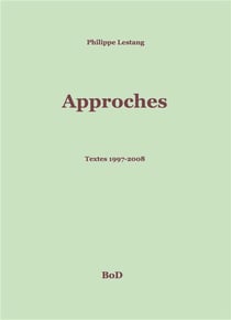 Approches - textes 1997-2008