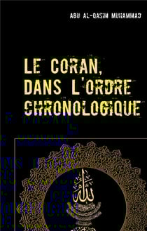 Le coran - dans l'ordre chronologique de la révélation