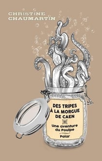 Des tripes à la morgue de Caen : une aventure du poulpe