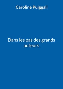 Dans les pas des grands auteurs