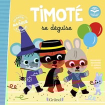 Timoté se déguise : écoute aussi l'histoire
