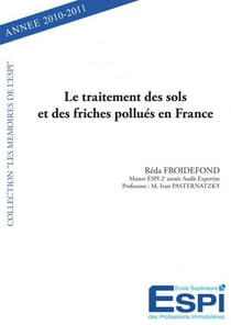 Le traitement des sols et des friches pollues en france - reda froidefond master espi 2eme annee aud